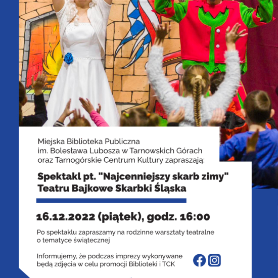 Spektakl w wykonaniu Teatru Bajkowe Skarbki Śląska pt. „Najcenniejszy skarb zimy” - plakat