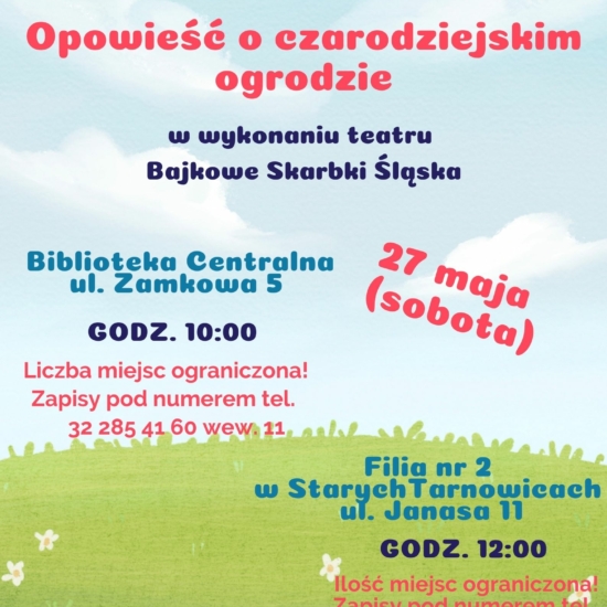 "Opowieść o czarodziejskim ogrodzie" - spektakl teatru Bajkowe Skarbki Śląska 27.05.23 r.- plakat